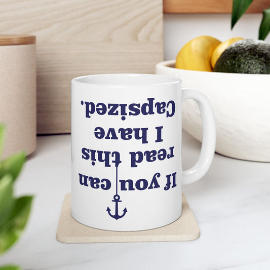 If You're Reading This, I Have Capsized Funny Boat Mug
