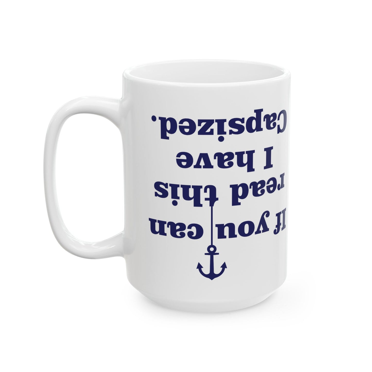 I Have Capsized Funny Boat Mug