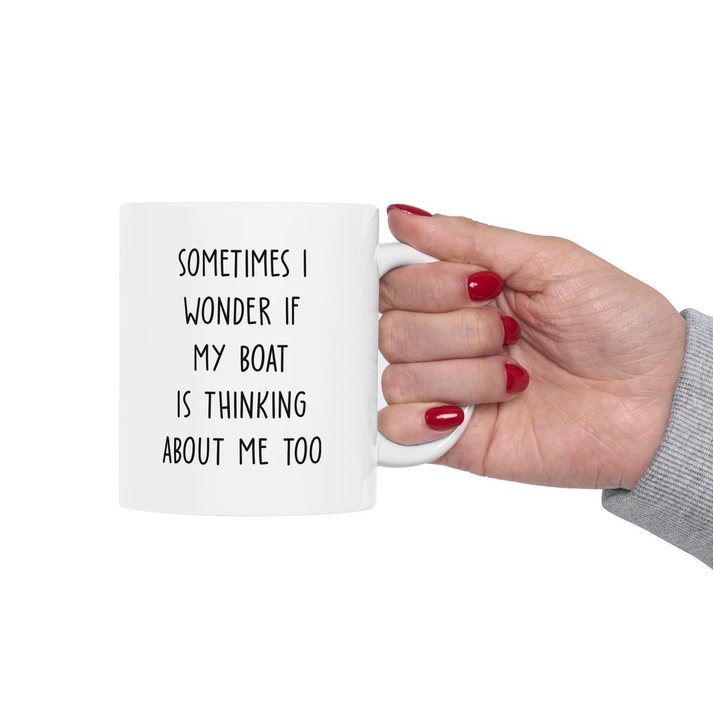 Sometimes I Wonder... Funny Boat Mug