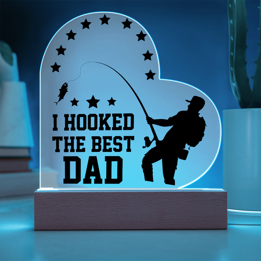 Dad - I Hooked the Best Dad - Fishing Acrylic Heart Plaque