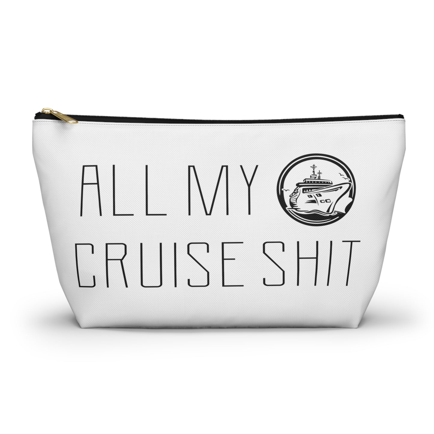 All My Cruise Shit - Travel Pouch