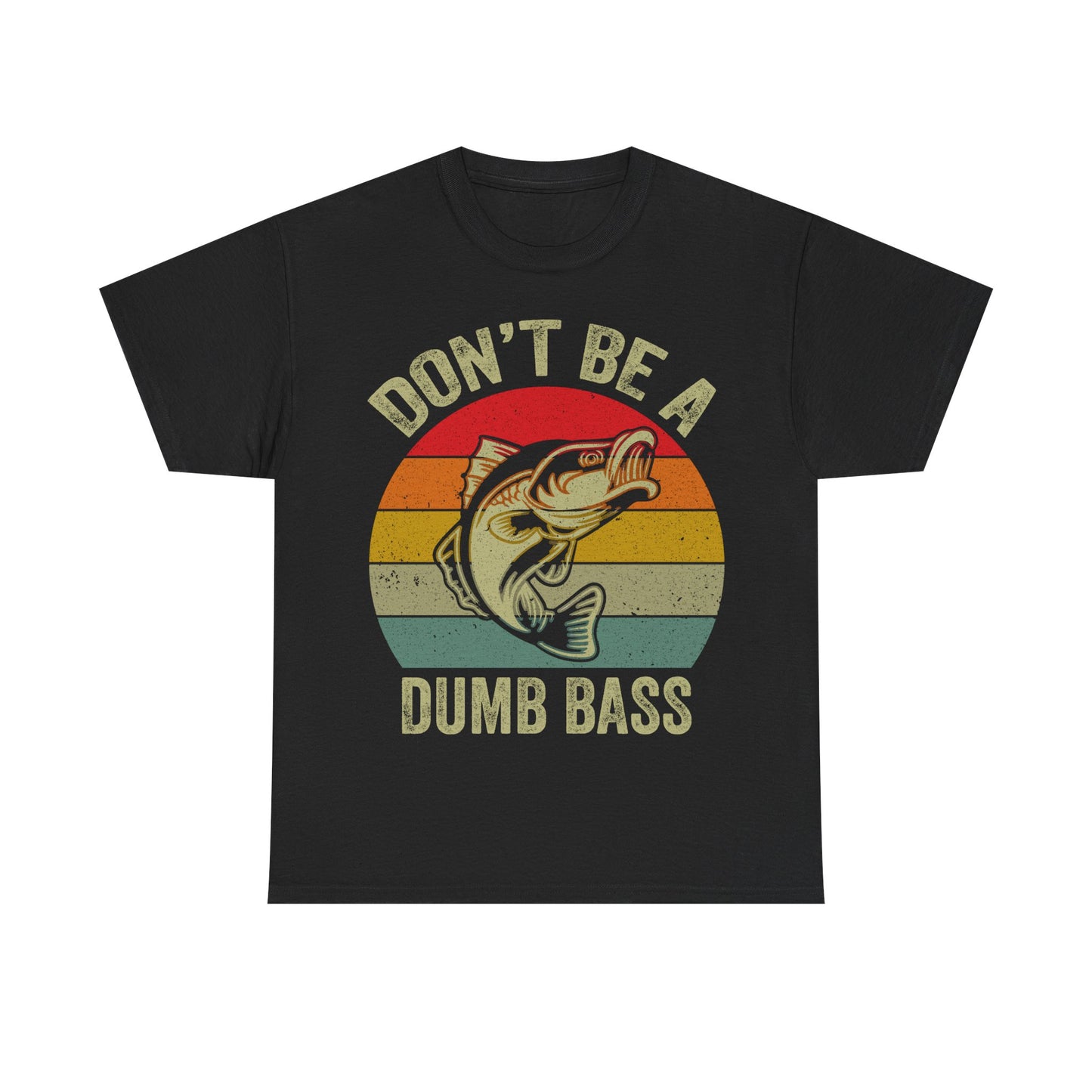 Don't Be a Dumb Bass Funny T-Shirt