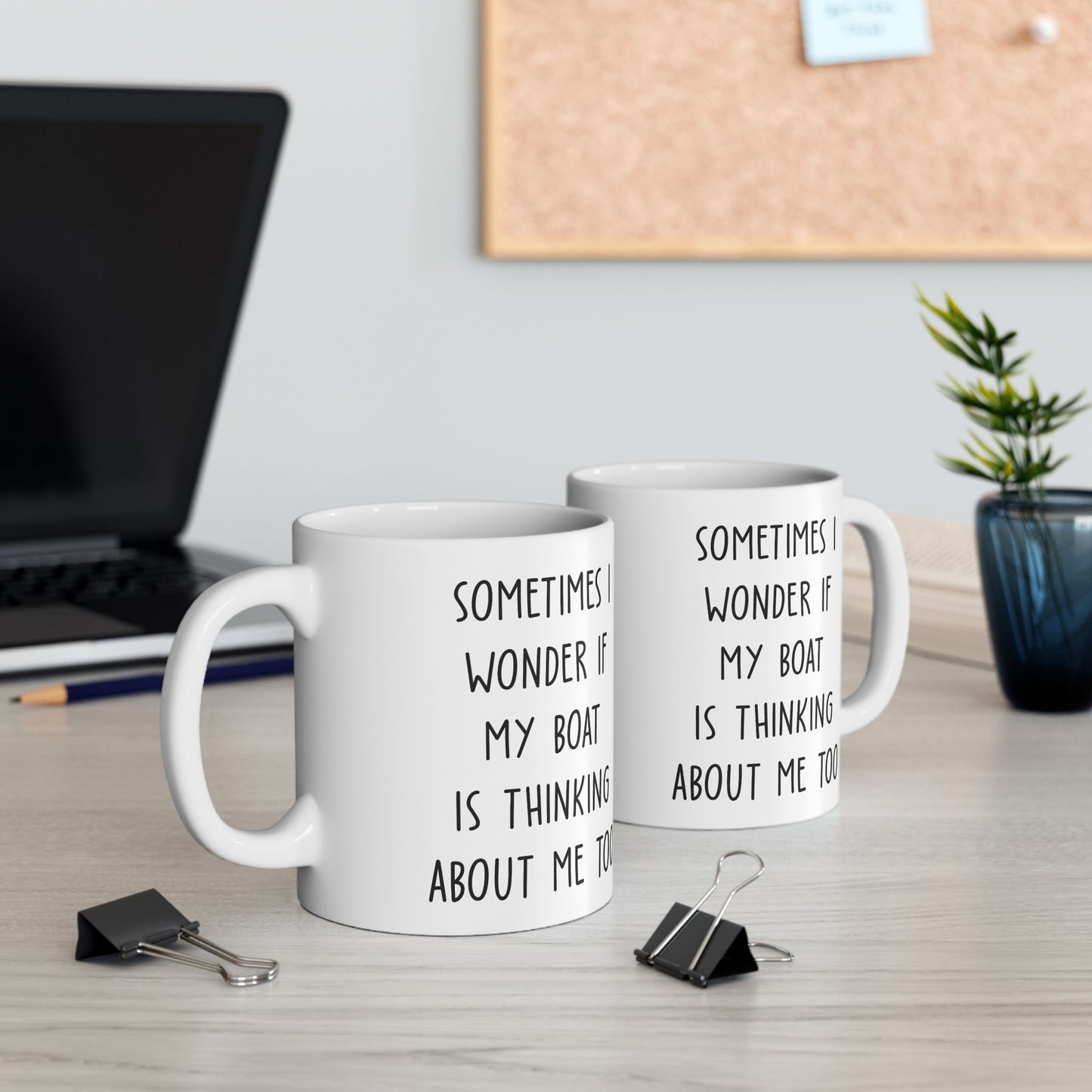 Sometimes I Wonder Funny Boat Mug