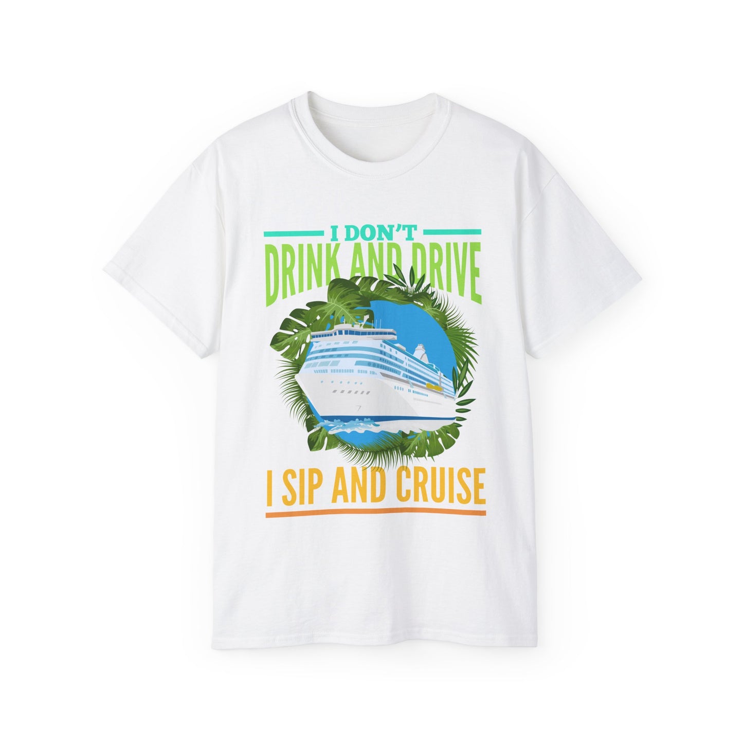 Don't Drink and Drive, Sip and Cruise Shirt