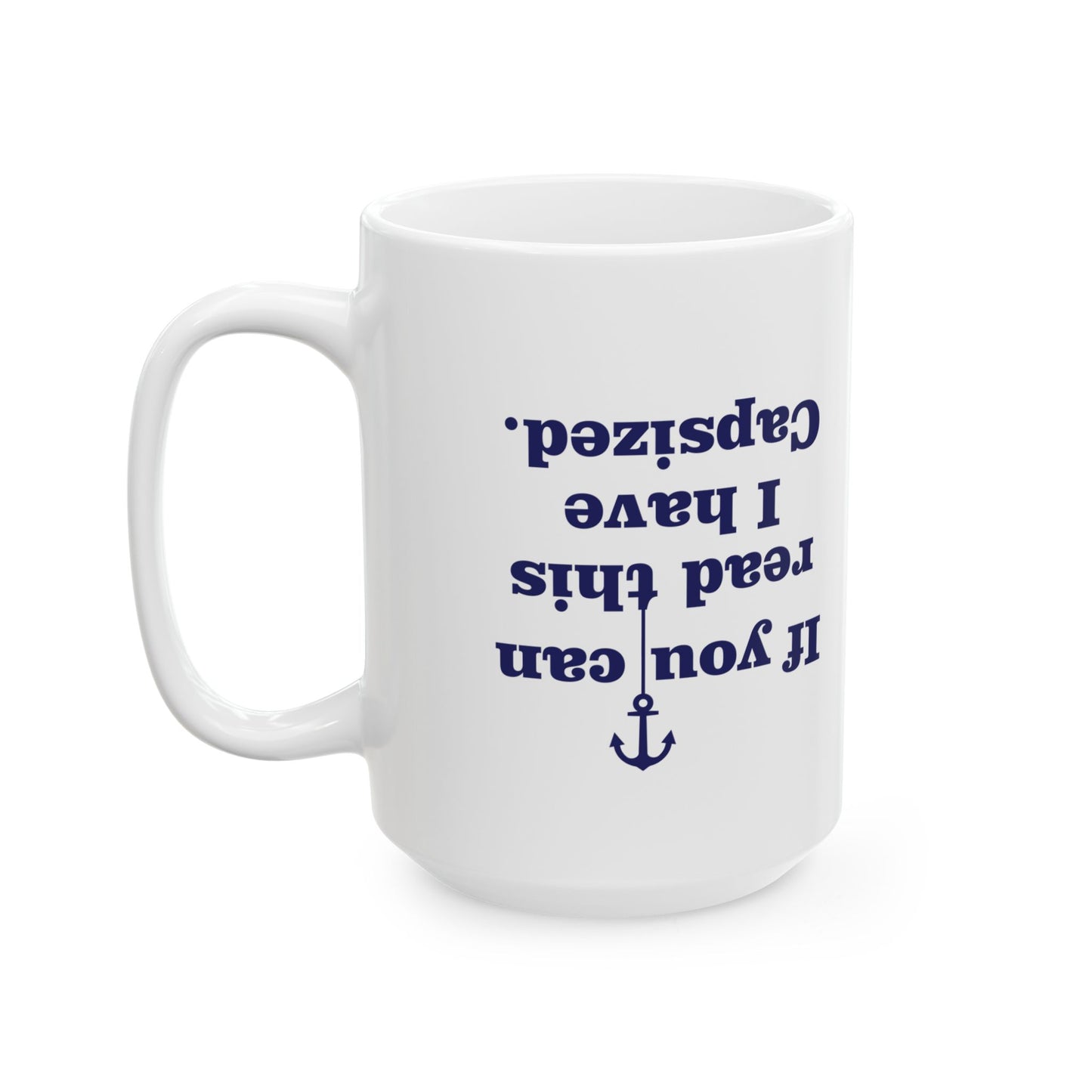 I Have Capsized Funny Boat Mug