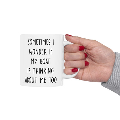 Sometimes I Wonder Funny Boat Mug