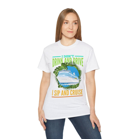 Don't Drink and Drive, Sip and Cruise Shirt