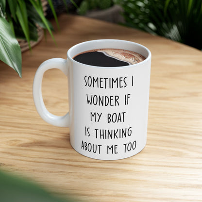 Sometimes I Wonder Funny Boat Mug