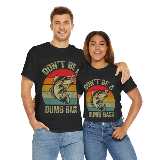Don't Be A Dumb Bass Funny Fishing Shirt