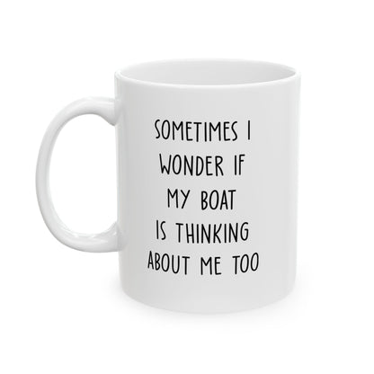 Sometimes I Wonder... Funny Boat Mug