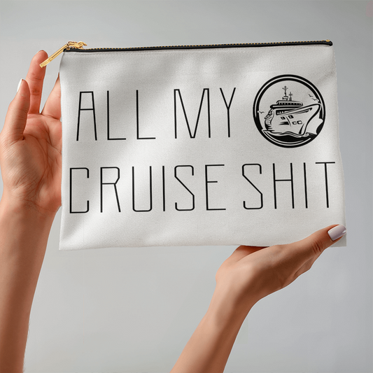 All My Cruise Shit Travel Pouch