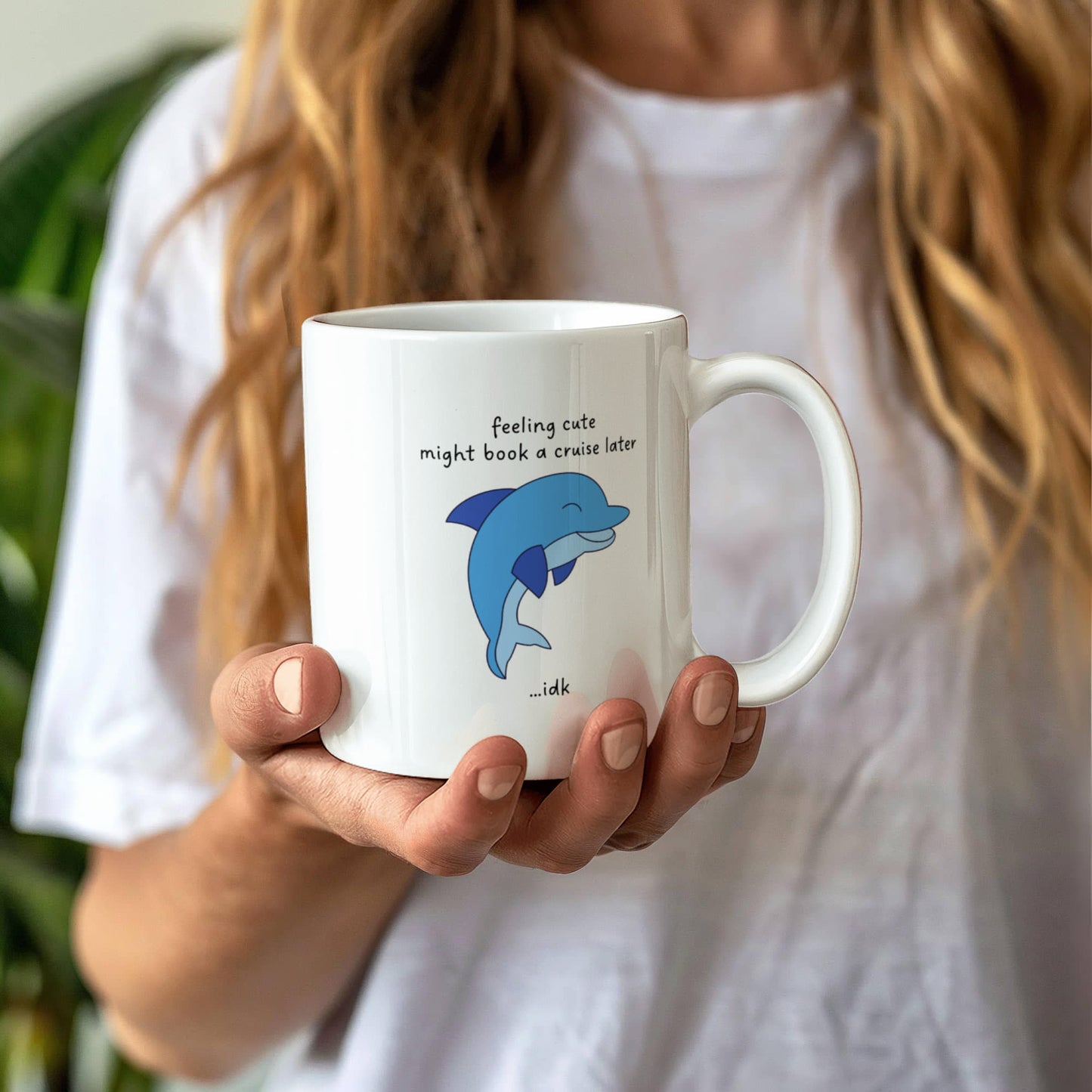 Feeling Cute Might Book a Cruise Funny Mug